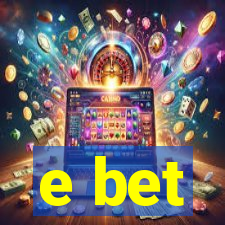 e bet