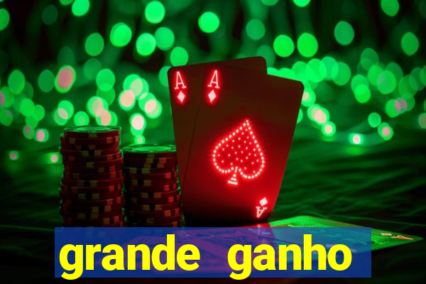 grande ganho fortune tiger