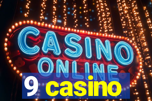 9 casino