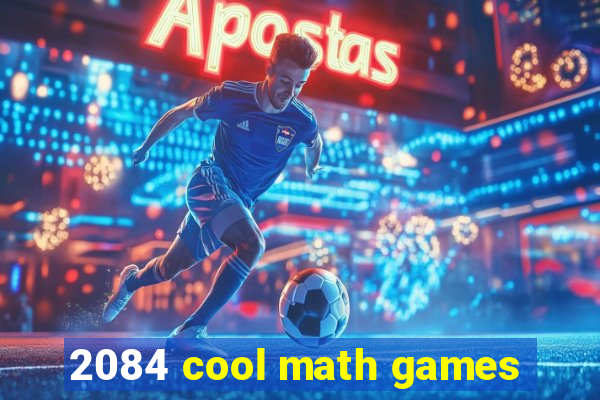 2084 cool math games