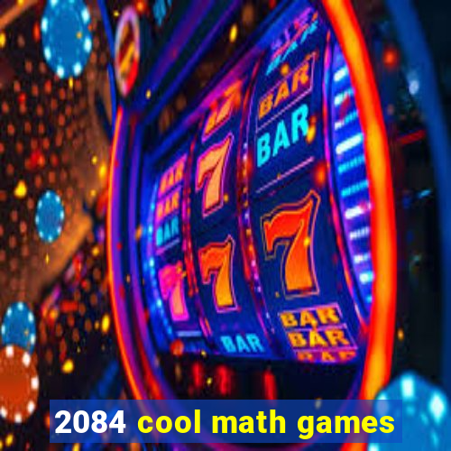 2084 cool math games