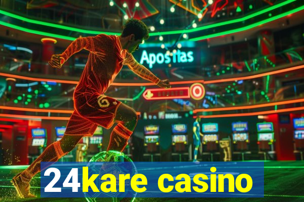 24kare casino