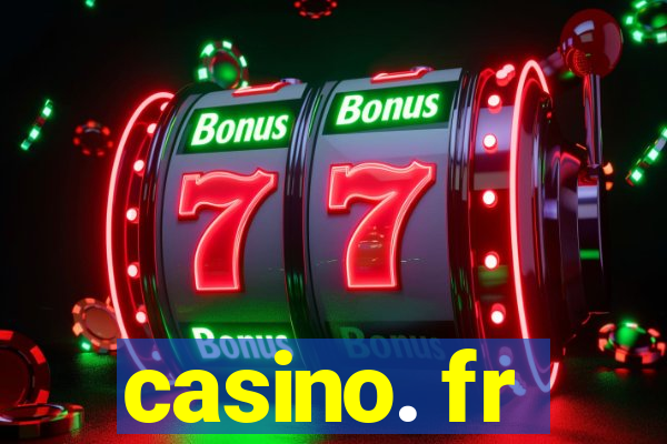 casino. fr