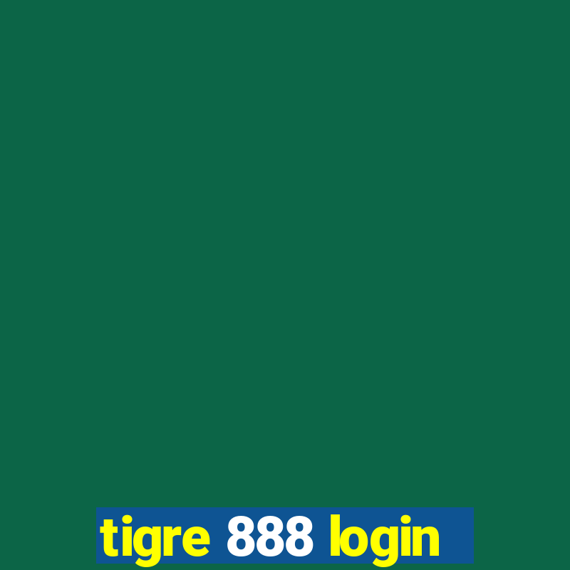 tigre 888 login