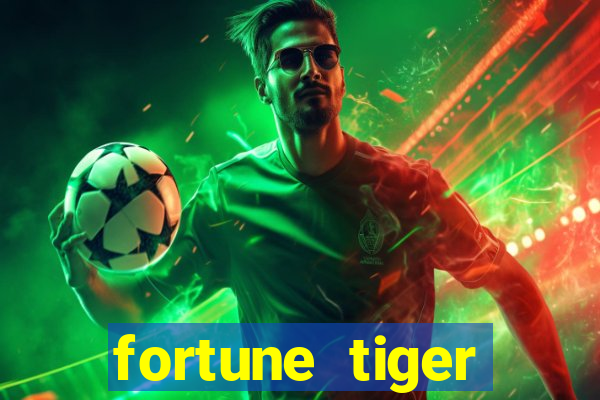 fortune tiger estrela bet