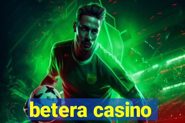 betera casino