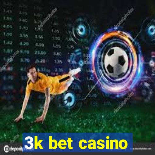 3k bet casino