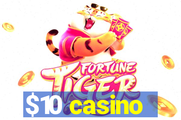 $10 casino