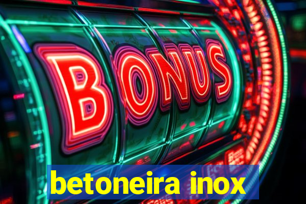 betoneira inox