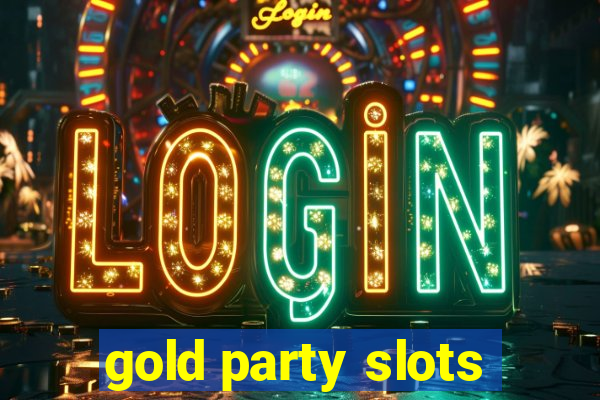 gold party slots