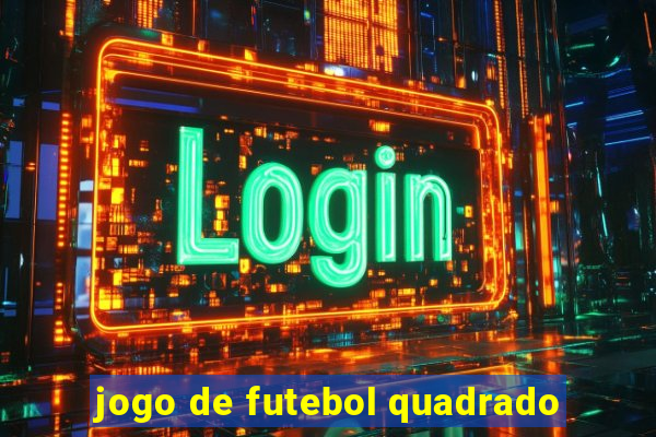 jogo de futebol quadrado