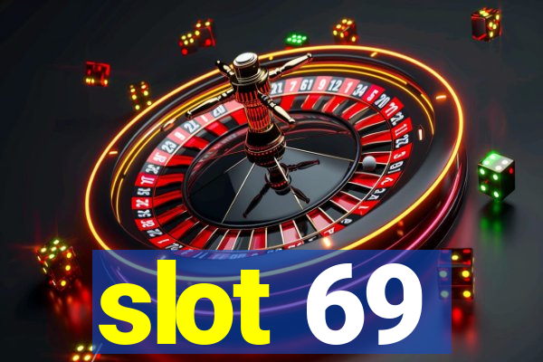 slot 69