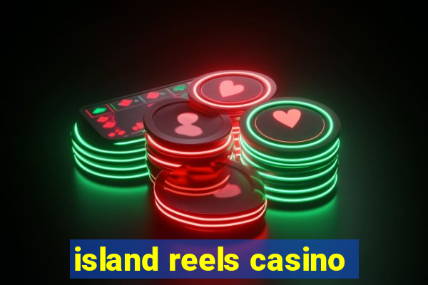 island reels casino