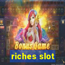 riches slot