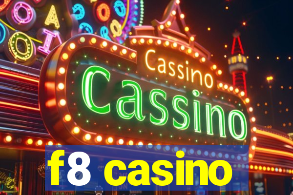 f8 casino