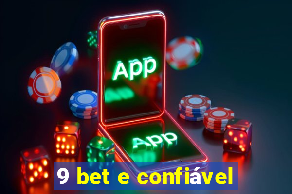 9 bet e confiável