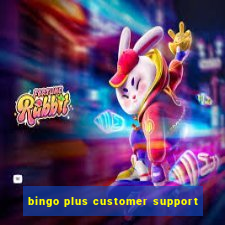 bingo plus customer support