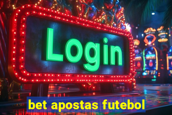 bet apostas futebol