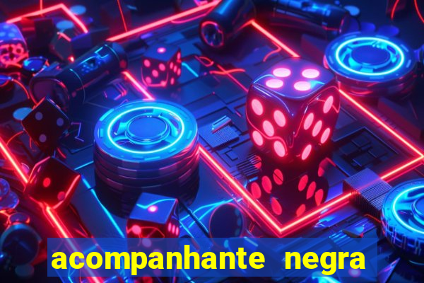 acompanhante negra sao paulo