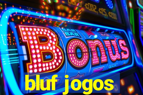 bluf jogos