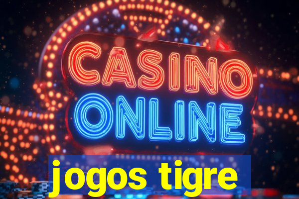 jogos tigre