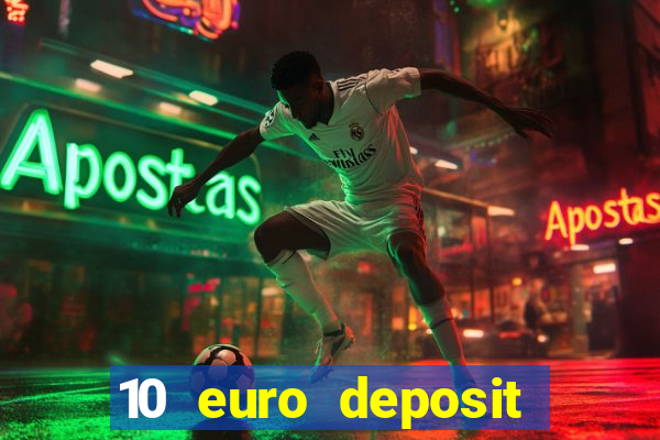 10 euro deposit trustly casino