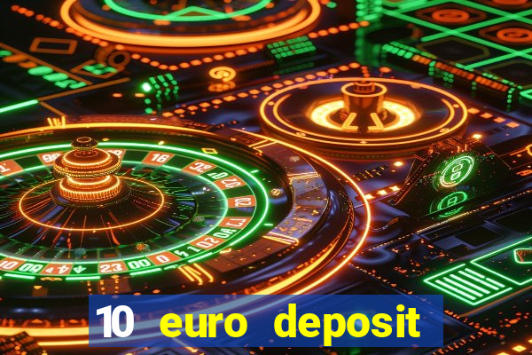 10 euro deposit trustly casino