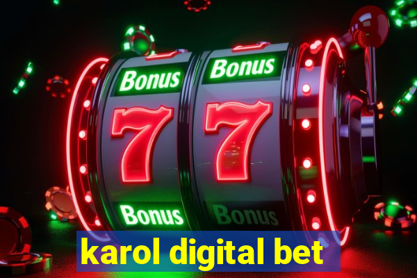 karol digital bet