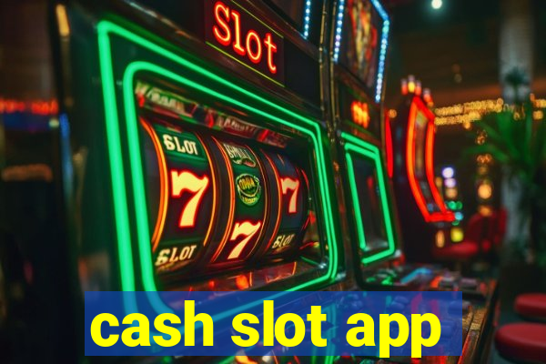 cash slot app