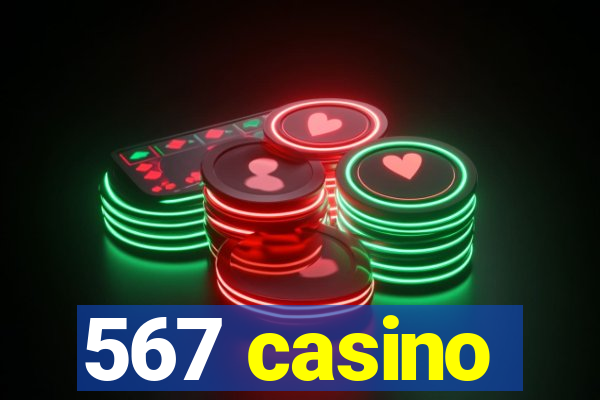 567 casino