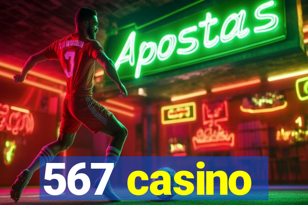 567 casino