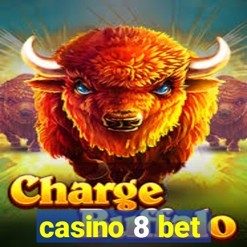 casino 8 bet