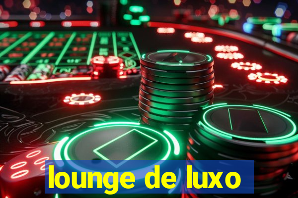 lounge de luxo