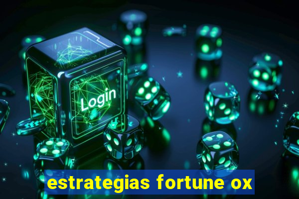 estrategias fortune ox