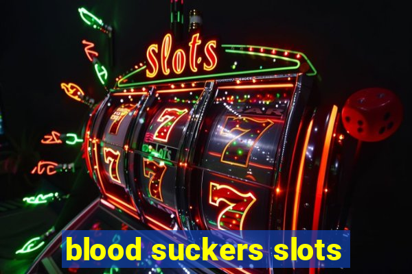 blood suckers slots