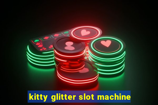 kitty glitter slot machine