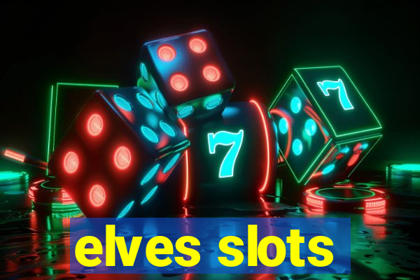 elves slots