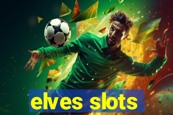 elves slots