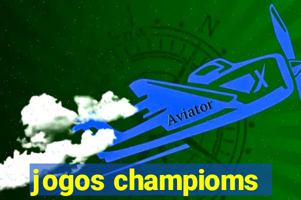 jogos champioms