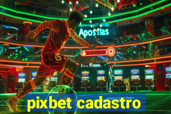 pixbet cadastro