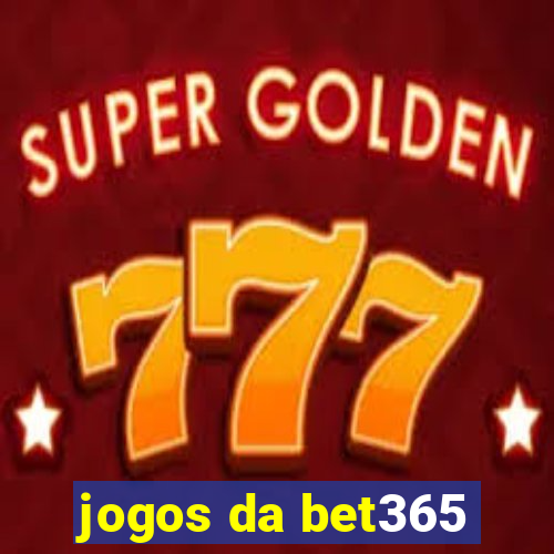 jogos da bet365