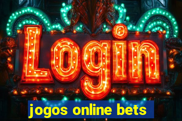 jogos online bets