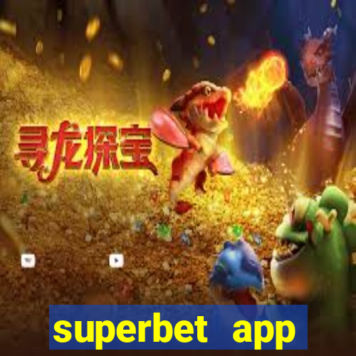 superbet app download apk