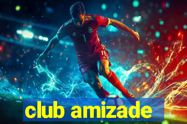 club amizade