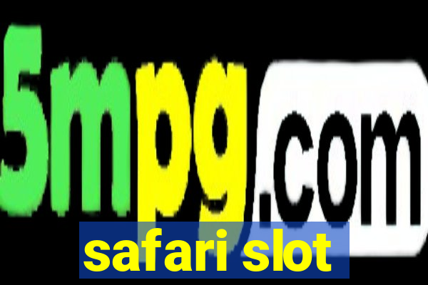 safari slot