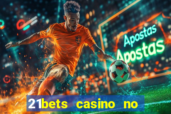 21bets casino no deposit bonus