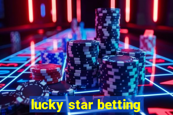 lucky star betting