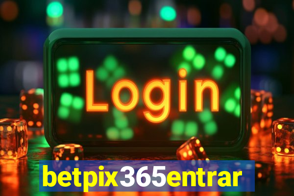 betpix365entrar