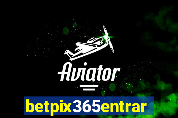 betpix365entrar