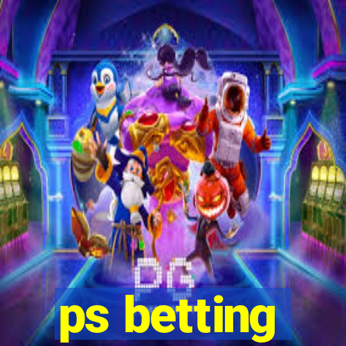 ps betting